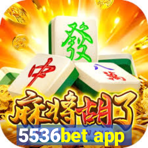 5536bet app